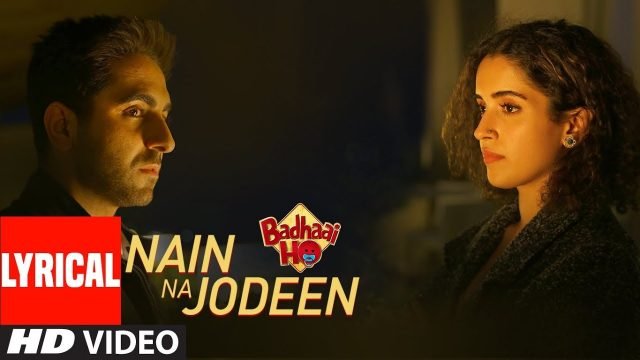 Nain Na Jodeen - Badhaai Ho