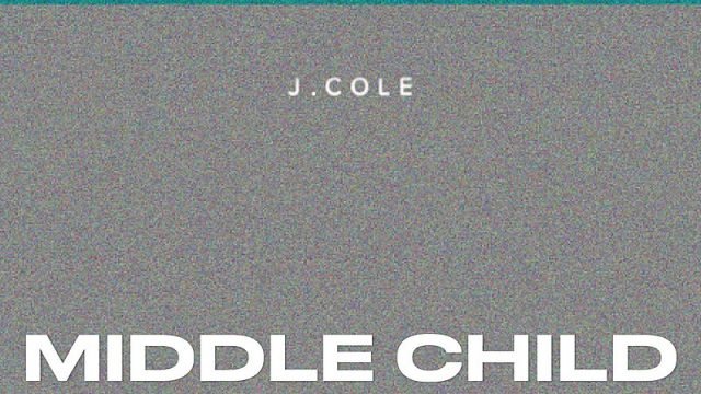 Middle Child - J. Cole