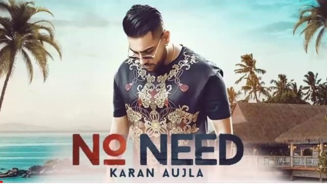 No Need - Karan Aujla